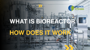 Read more about the article What is a Bioreactor and How does it work?